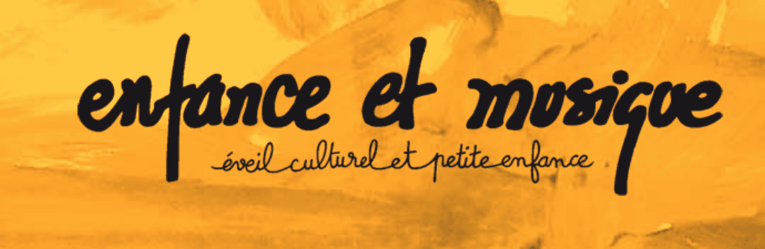 Enfance et Musique – Territoires d’éveil